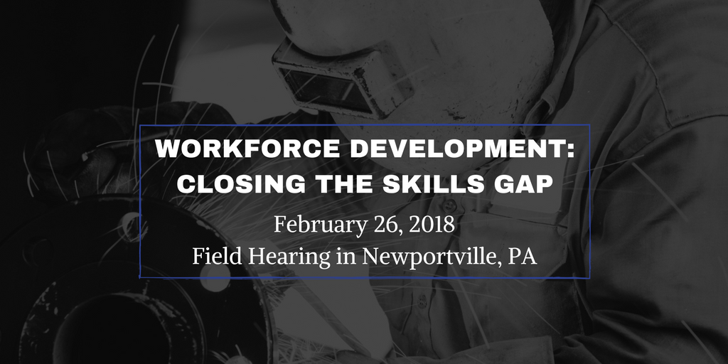 Workforce Development: Closing the Skills Gap | House Committee on ...